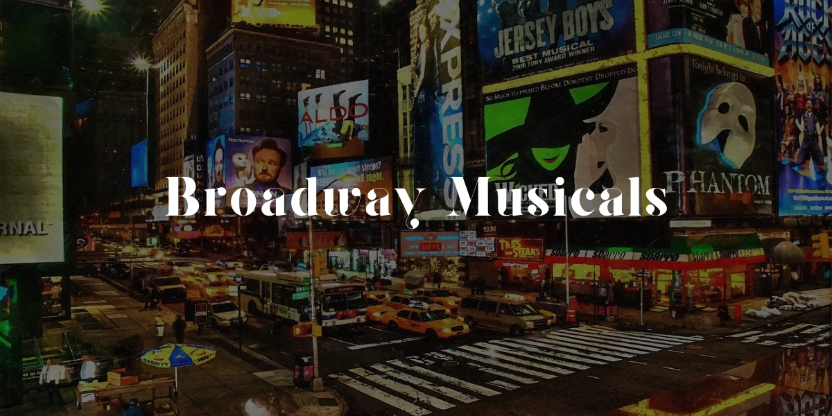 Broadway Musicals in New York City